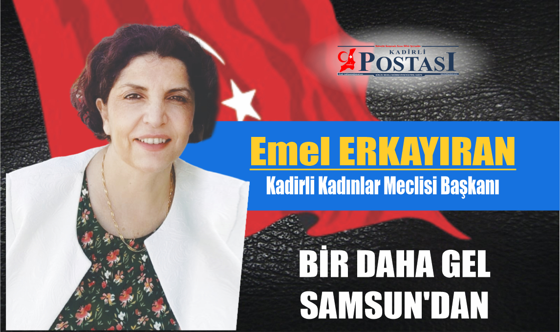 BİR DAHA GEL SAMSUN'DAN