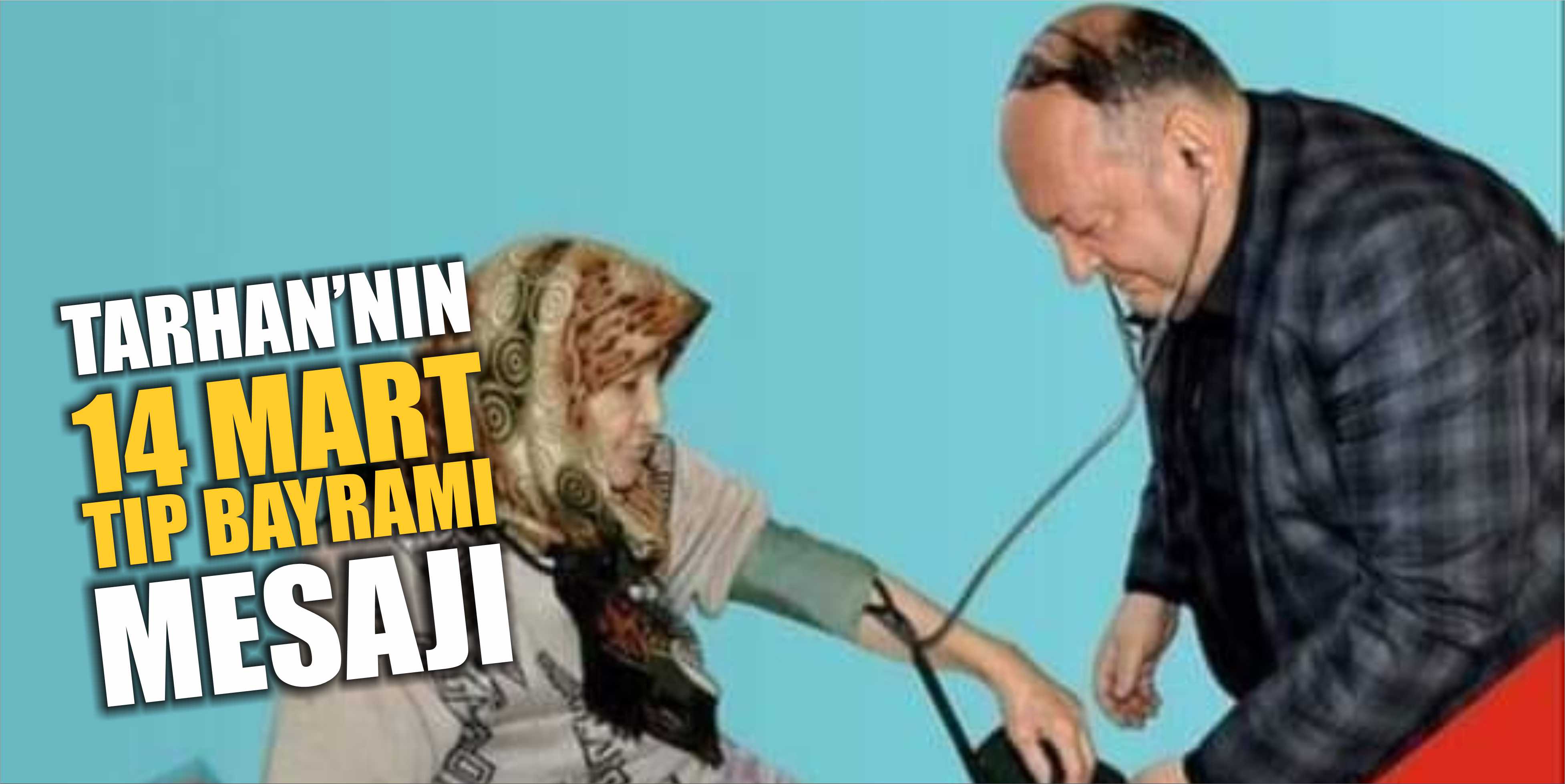 TARHAN 14 MART TIP BAYRAMI MESAJI