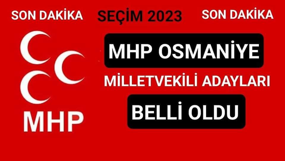 MHP OSMANİYE. MİLLETVEKİLİ ADAYLARI